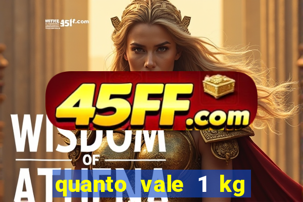 quanto vale 1 kg de lacre de latinha 2024